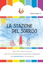 La stazione del sorriso. Ediz. illustrata