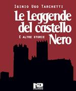 Le leggende del castello nero e altri racconti