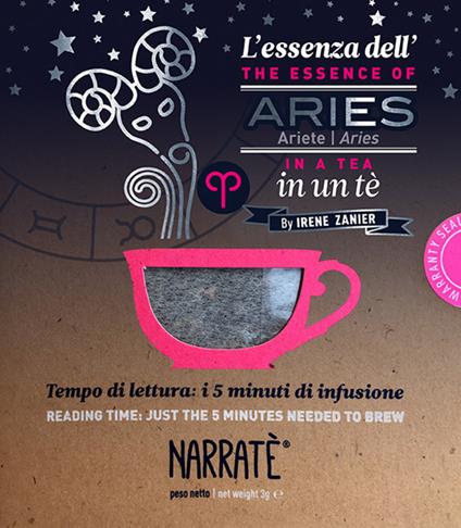 L'essenza dell'Ariete in un tè-The essence of the Aries in a tea. Tempo di lettura: i 5 minuti di infusione. Con tea bag - Irene Zanier - copertina