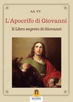 L' apocrifo di Giovanni. Il libro segreto di Giovanni