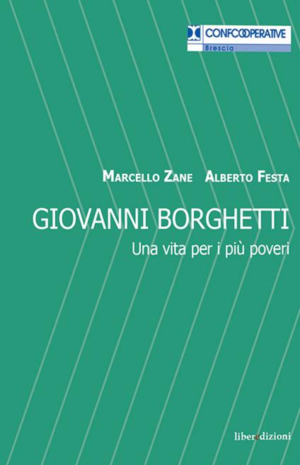 Giovanni Borghetti. Una vita per i più poveri - Marcello Zane,Alberto Festa - copertina