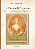 La Corona di Diamante. Rime e prose di Diamante Medaglia Faini