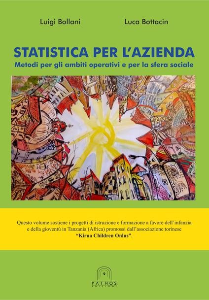 Statistica per l'azienda. Metodi per gli ambiti operativi e per la sfera sociale - Luigi Bollani,Luca Bottacin - copertina