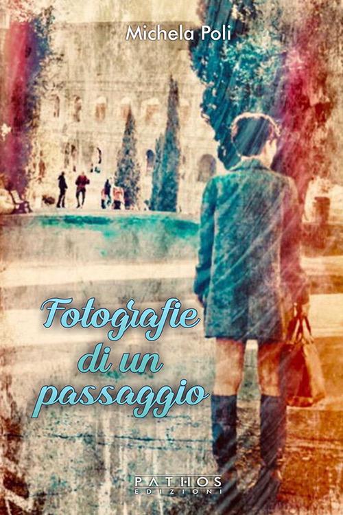 Fotografie di un passaggio - Michela Poli - copertina