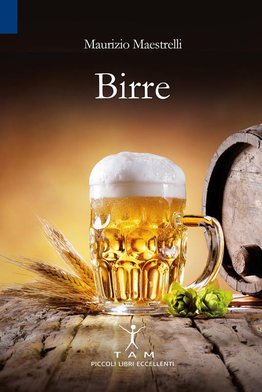 Birre. In 30 etichette la prova che Dio ci vuole bene - Maurizio Maestrelli - copertina