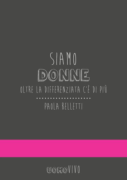 Siamo donne. Oltre la differenziata c'è di più - Paola Belletti - copertina