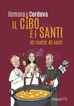 Il cibo e i santi. 40 ricette 40 santi