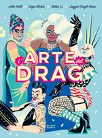 L' arte del Drag. Ediz. a colori