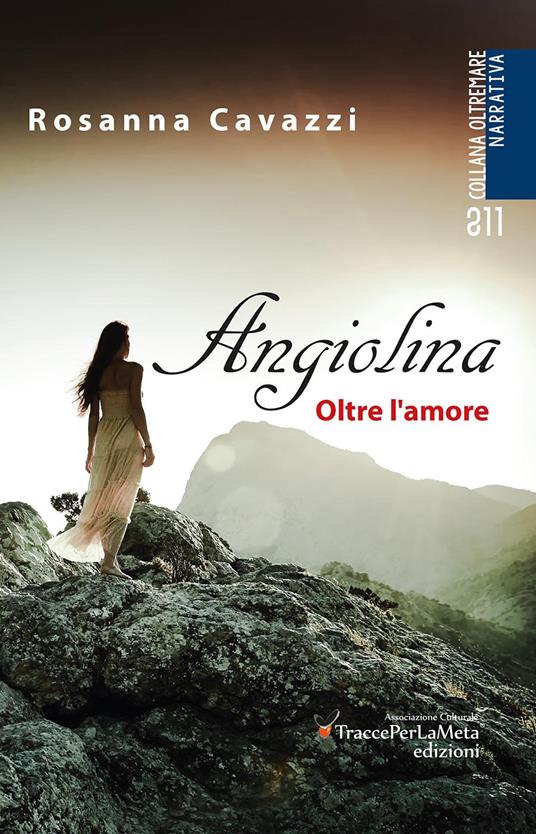 Angiolina. Oltre l'amore - Rosanna Cavazzi - copertina