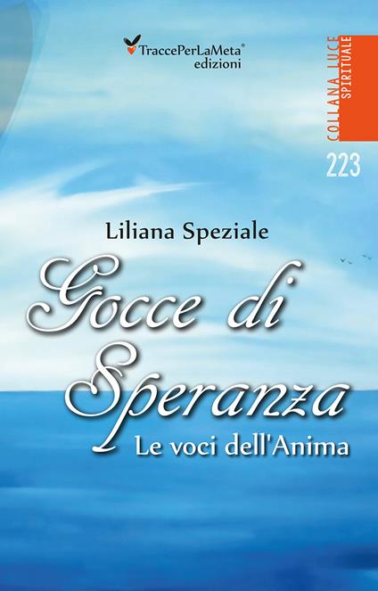 Gocce di speranza. Le voci dell'anima - Liliana Speziale - copertina