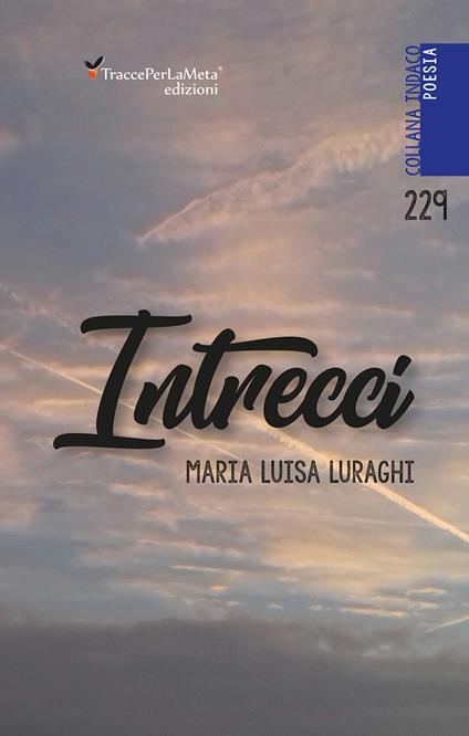 Intrecci. Nuova ediz. - Maria Luisa Luraghi - copertina