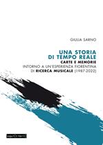 Una storia di Tempo Reale. Carte e memorie intorno a un'esperienza fiorentina di ricerca musicale (1987-2022)