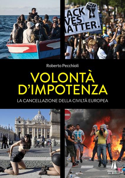 Volontà d'impotenza. La cancellazione della civiltà europea - Roberto Pecchioli - copertina