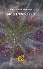 Dio è l'universo