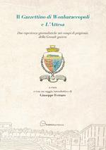 Il Gazzettino di Wonbaraccopoli e L'Attesa. Due esperienze giornalistiche nei campi di prigionia della Grande guerra