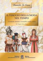 Il viaggio della moda nel tempo. Contesto storico e tecniche realizzative