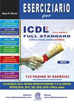 Eserciziario per ICDL più syllabus 6 full standard