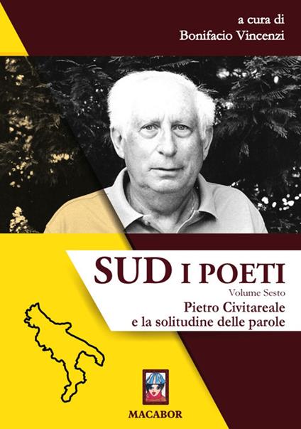 Sud. I poeti. Vol. 6: Pietro Civitareale e la solitudine delle parole. - copertina