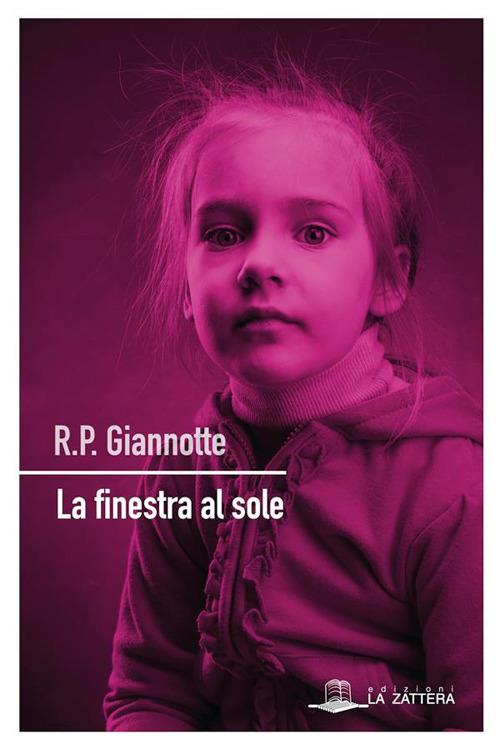 La finestra al sole - R. P. Giannotte - ebook