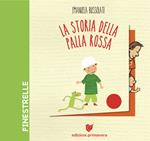 La storia della palla rossa. Ediz. a colori