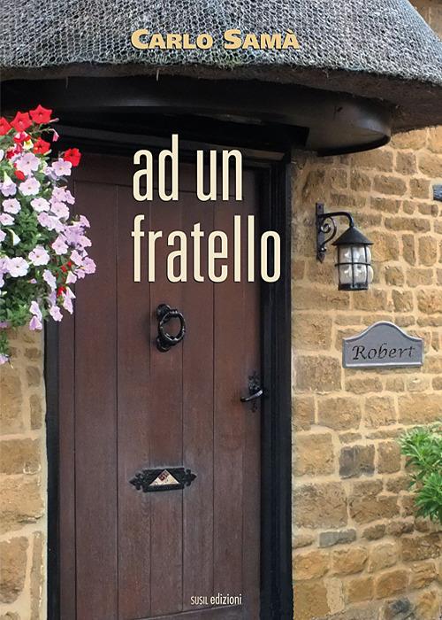 Ad un fratello - Carlo Samà - copertina