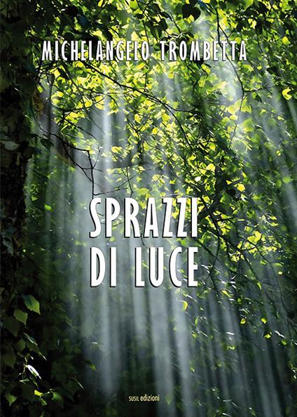 Sprazzi di luce - Michelangelo Trombetta - copertina