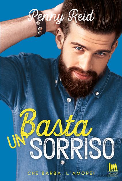 Basta un sorriso. Che barba, l'amore! - Penny Reid,Rossini Francesco - ebook