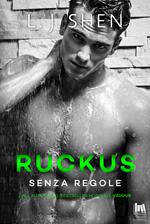 Ruckus. Senza regole