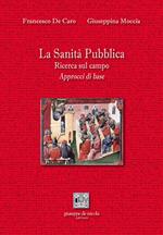 La Sanità Pubblica. Ricerca sul campo. Approcci di base