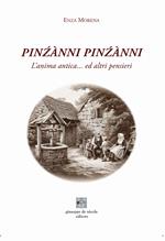 Pinźànni pinźànni. L'anima antica...ed altri pensieri