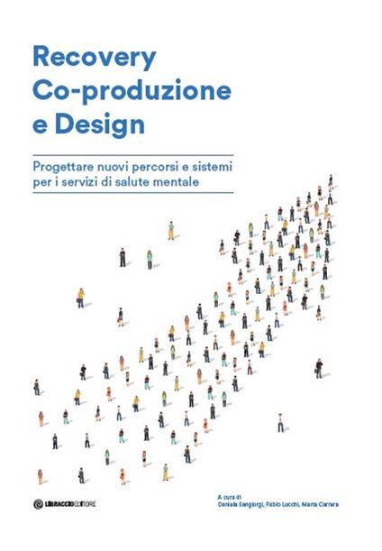 Recovery Co-produzione e design. Progettare nuovi percorsi e sistemi per i servizi di salute mentale - copertina