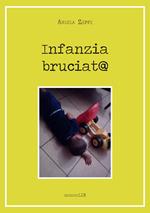 Infanzia bruciat@