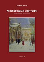 Albergo Roma e dintorni. Racconti piacentini narrati più volte