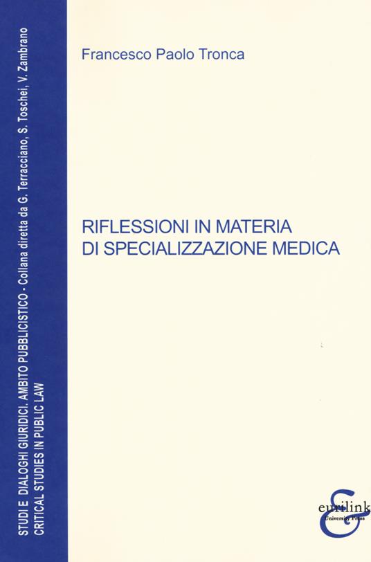 Riflessioni in materia di specializzazione medica - Francesco Paolo Tronca - copertina