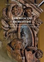 Tabernacoli fiorentini. Religiosità e devozione popolare per le strade dei quartieri storici e fuori le mura