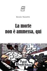 La morte non è ammessa, qui