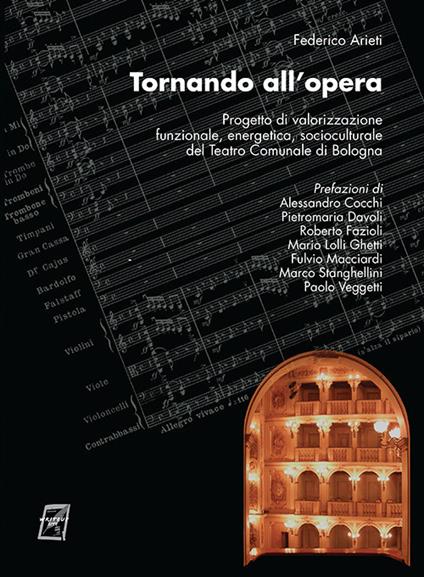 Tornando all'opera. Progetto di valorizzazione funzionale, energetica, socioculturale del Teatro comunale di Bologna - Federico Arieti - copertina