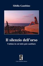 Il silenzio dell'orso. L'attimo in cui tutto può cambiare