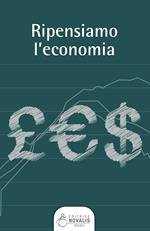 Ripensiamo l'economia