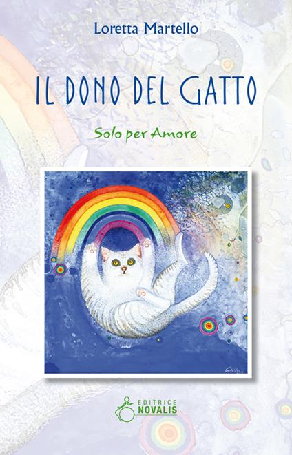 Il dono del gatto. Solo per amore - Loretta Martello - ebook