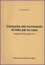 Cronache dal Movimento di lotta per la casa. Dal gennaio 1990 al giugno 1991