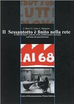 Il Sessantotto è finito nella Rete. Il 1968 «in linea»: articoli, riviste, pubblicazioni e convegni nell'anno del quarantennale