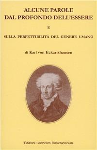 Alcune parole dal profondo dell'essere-Sulla perfettibilità del genere umano - Karl von Eckartshausen - copertina