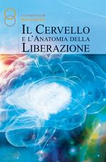 Il cervello e l'anatomia della liberazione