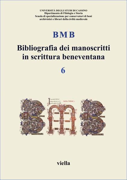 BMB. Bibliografia dei manoscritti in scrittura beneventana. Vol. 6 - copertina