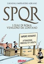 SPQR. I guai di Roma vengono da lontano