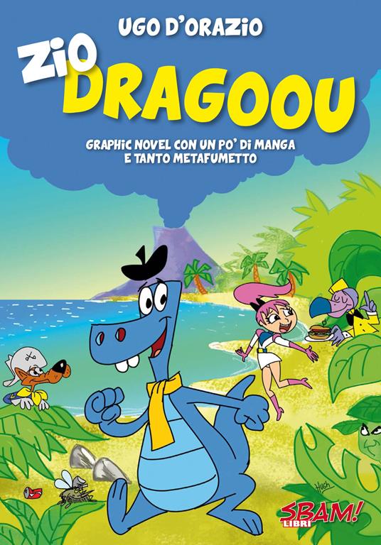 Zio Dragoou. Graphic novel con un po' di manga e tanto metafumetto - Ugo D'Orazio - copertina