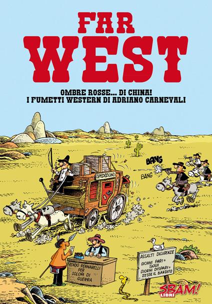 Far West! Ombre rosse... di china! I fumetti western di Adriano Carnevali - Adriano Carnevali - copertina