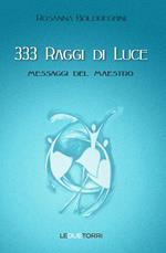 333 raggi di luce. Messaggi del maestro