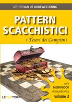 Pattern scacchistici. I tesori dei campioni